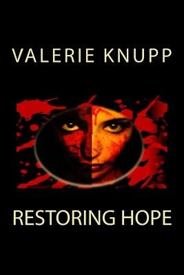 Restoring Hope: Restoring Hope by Zunun, Hollie