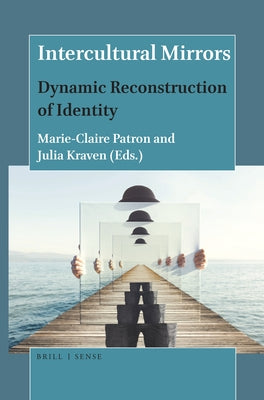 Intercultural Mirrors: Dynamic Reconstruction of Identity by Patron, Marie-Claire