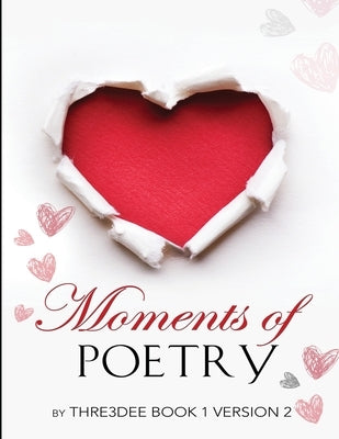 Moments of Poetry by Thre3dee