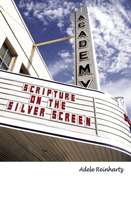 Scripture on the Silver Screen by Reinhartz, Adele