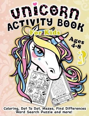 Unicorn Activity Book for Kids Ages 4-8: Fantastic Beautiful Unicorns - A Fun Kid Workbook Game For Learning, Coloring, Dot To Dot, Mazes, Find Differ by Rabbit, Activity
