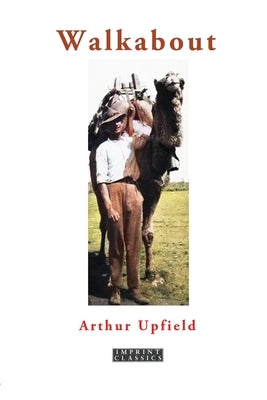 Walkabout by Upfield, Arthur
