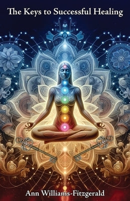 The Keys to Successful Healing by Williams-Fitzgerald, Ann M.