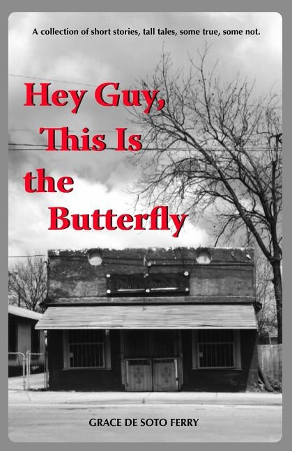 Hey Guy, This Is The Butterfly by Ferry, Grace De Soto