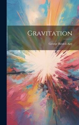 Gravitation by Airy, George Biddell