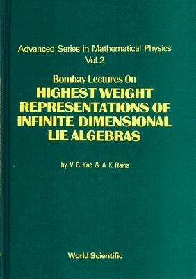 Bombay Lect High Weight Repres Infin Dimen Lie Algeb by Kac V