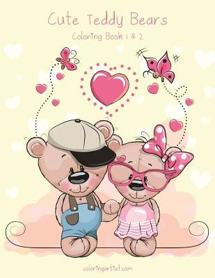 Cute Teddy Bears Coloring Book 1 & 2 by Snels, Nick
