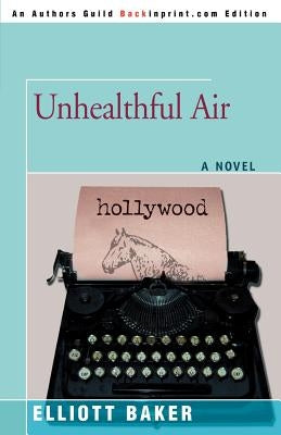 Unhealthful Air by Baker, Elliott