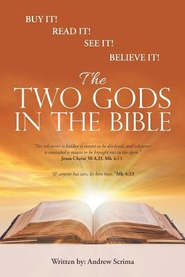 The Two Gods in the Bible by Scrima, Andrew
