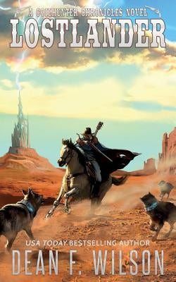 Lostlander by Wilson, Dean F.