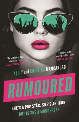 Rumoured: She's a Pop Star. She's an Icon. But Is She a Murderer? by Mancaruso, Kelly
