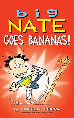 Big Nate Goes Bananas! by Peirce, Lincoln