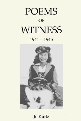 Poems of Witness by Kurtz, Jo