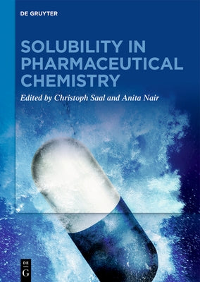 Solubility in Pharmaceutical Chemistry by Saal, Christoph
