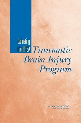 Evaluating the HRSA Traumatic Brain Injury Program by Institute of Medicine