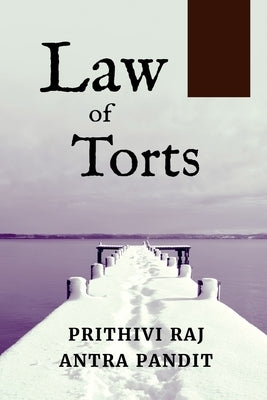 Law of Torts by Raj, Prithivi