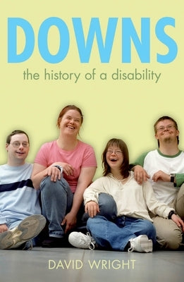 Down's Syndrome: The History of a Disability by Wright, David