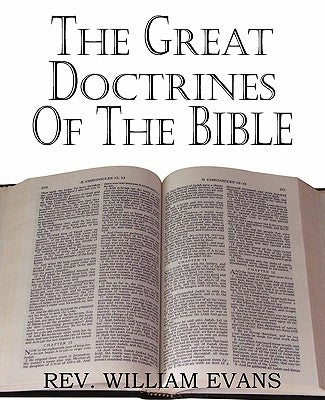 The Great Doctrines of the Bible by Evans, William