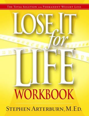 Lose It for Life Workbook by Arterburn, Stephen