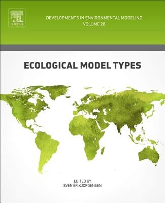 Ecological Model Types: Volume 28 by Jørgensen, Sven Erik