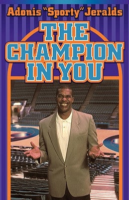 The Champion In You by Jeralds, Adonis Sporty