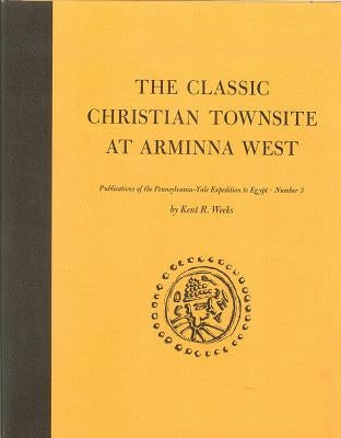 The Classic Christian Townsite at Arminna West by Weeks, Kent R.
