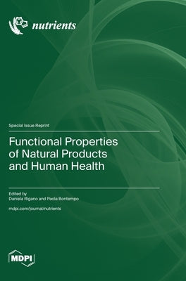 Functional Properties of Natural Products and Human Health by Rigano, Daniela
