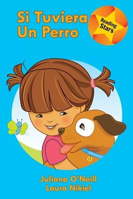 Si tuviera un perro by O'Neill, Juliana