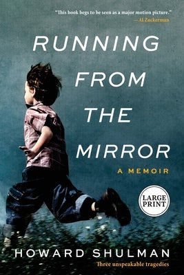 Running from the Mirror: A Memoir by Shulman, Howard