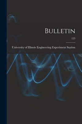 Bulletin; 123 by University of Illinois (Urbana-Champa