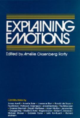 Explaining Emotions: Volume 5 by Rorty, Amélie Oksenberg