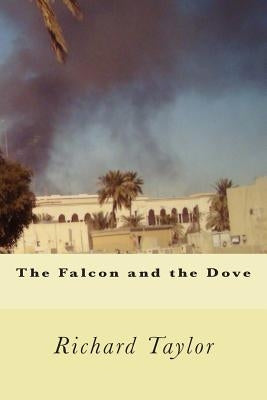 The Falcon and the Dove by Taylor, Richard