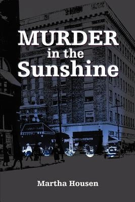 Murder in the Sunshine by Housen, Martha