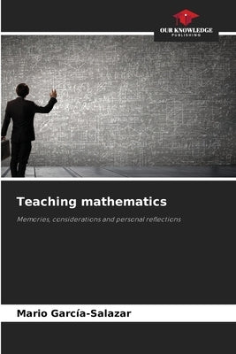 Teaching mathematics by García-Salazar, Mario