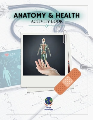 Anatomy & Health Activity Book by Prowant, Sarah M.