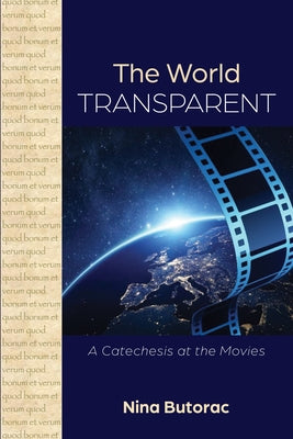 The World Transparent by Butorac, Nina