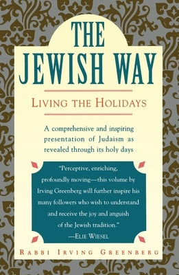 The Jewish Way: Living the Holidays by Greenberg, Irving