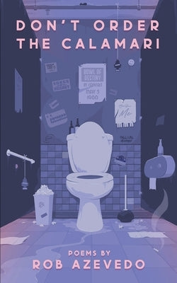 Don't Order the Calamari by Azevedo, Rob