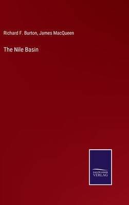 The Nile Basin by Burton, Richard F.