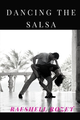 Dancing The Salsa by Rozet, Raeshell