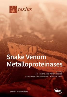 Snake Venom Metalloproteinases by Fox, Jay