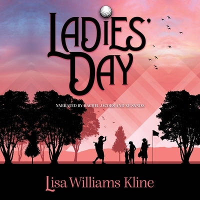 Ladies' Day by Kline, Lisa Williams