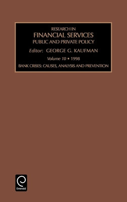 Bank Crises: Causes, Analysis and Prevention by Kaufman, George G.