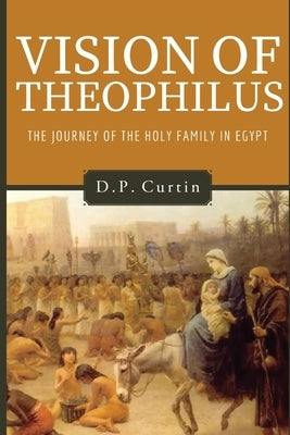 Vision of Theophilus by Curtin, D. P.