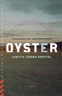Oyster by Hospital, Janette Turner