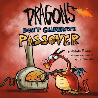 Dragons Don't Celebrate Passover by Burrello, Jonathan