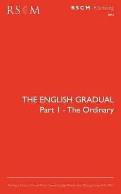 The English Gradual Part 1-The Ordinary by Burgess, Francis