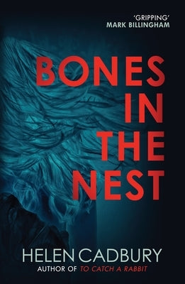 Bones in the Nest by Cadbury, Helen
