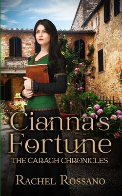 Cianna's Fortune (The Caragh Chronicles, Book 3) by Rossano, Rachel