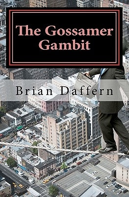The Gossamer Gambit by Daffern, Brian